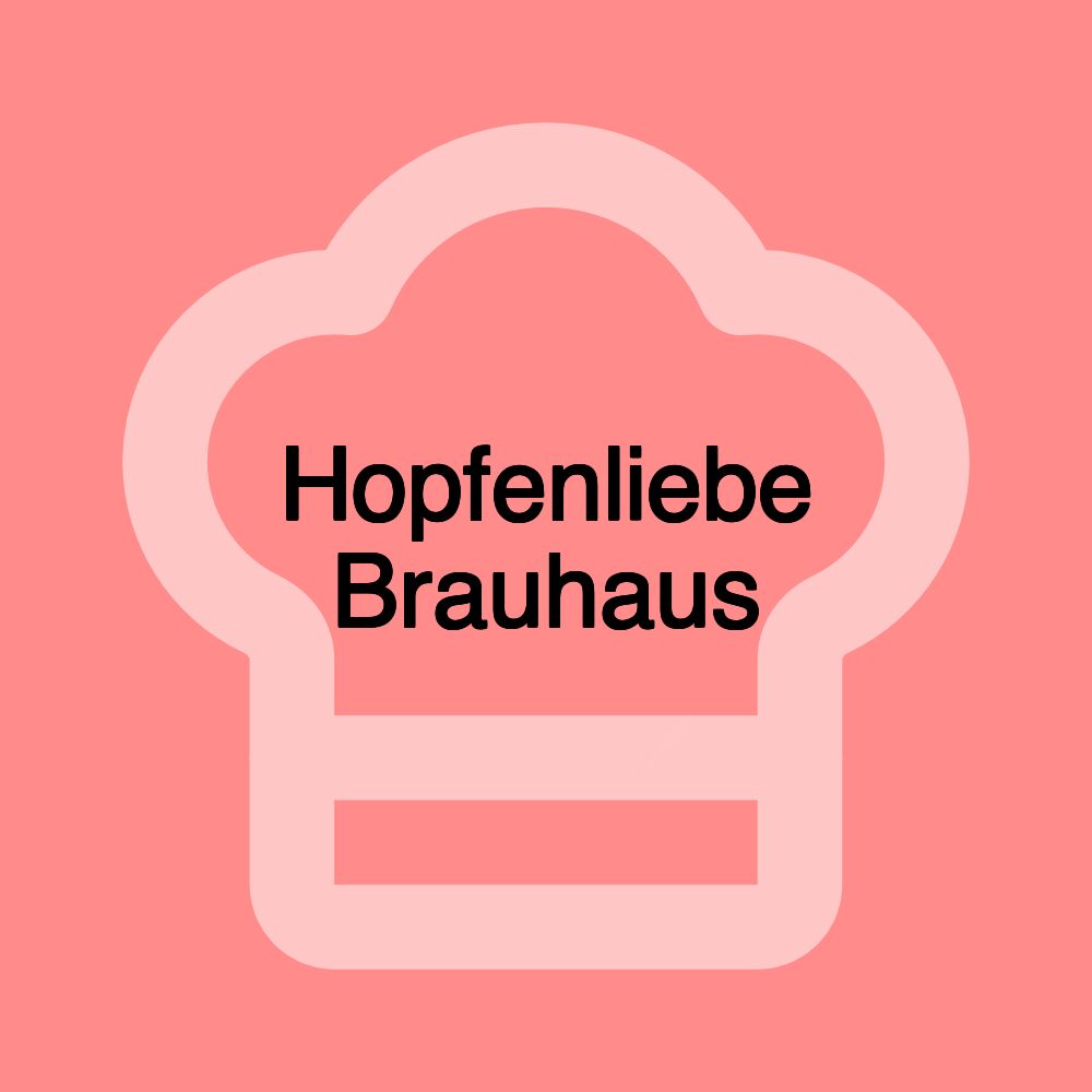 Hopfenliebe Brauhaus