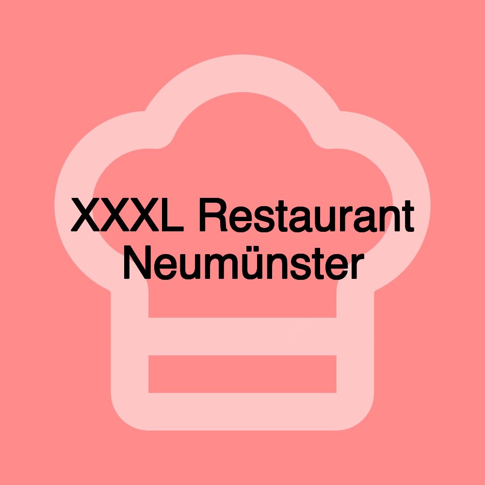 XXXL Restaurant Neumünster