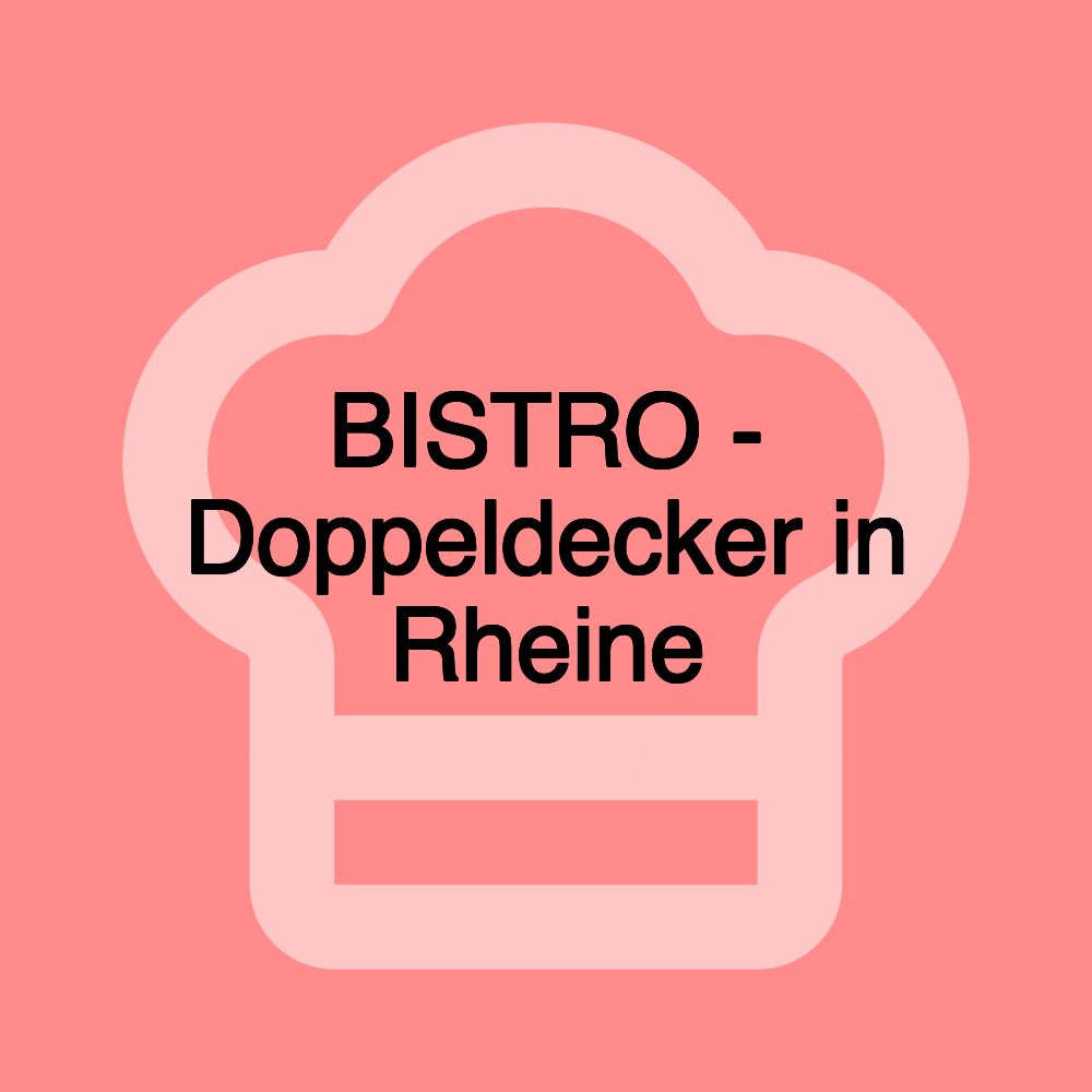 BISTRO - Doppeldecker in Rheine