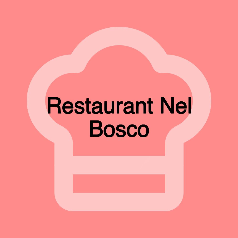 Restaurant Nel Bosco