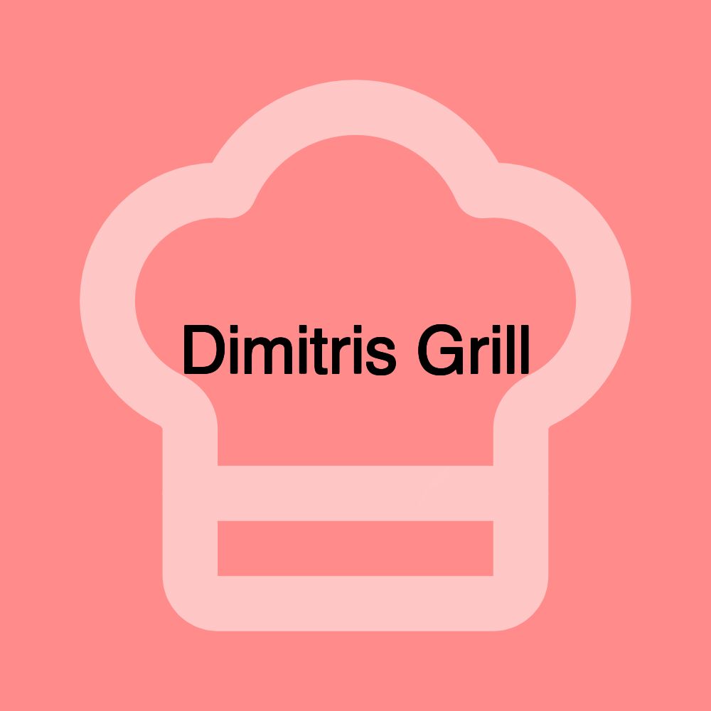 Dimitris Grill