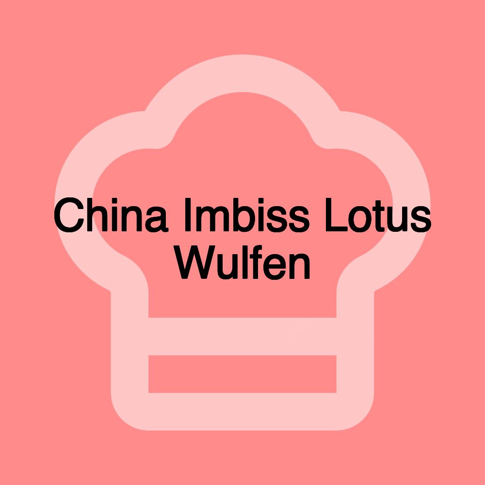 China Imbiss Lotus Wulfen