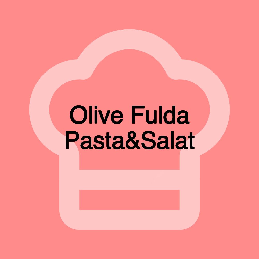 Olive Fulda Pasta&Salat