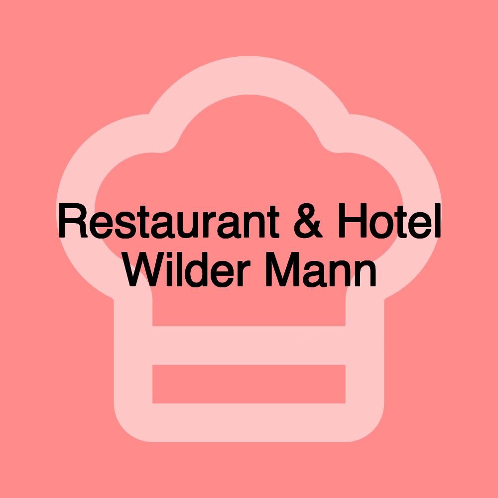 Restaurant & Hotel Wilder Mann