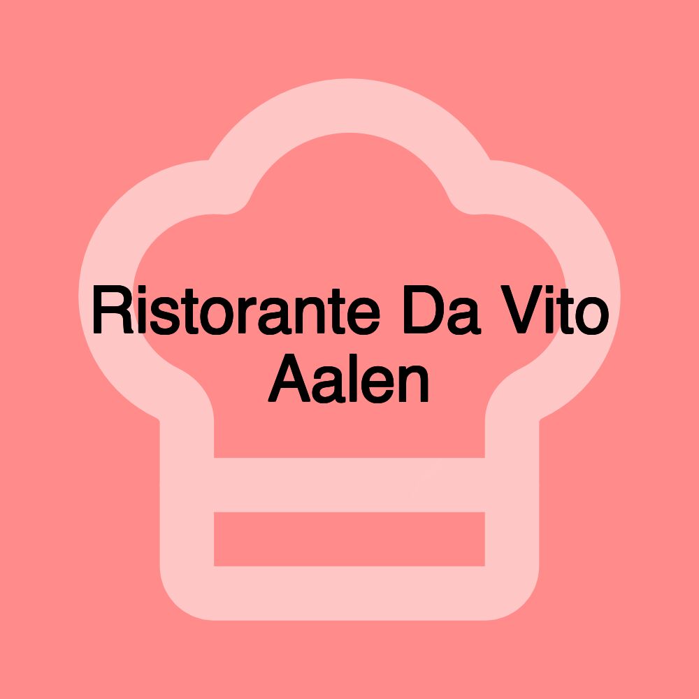 Ristorante Da Vito Aalen