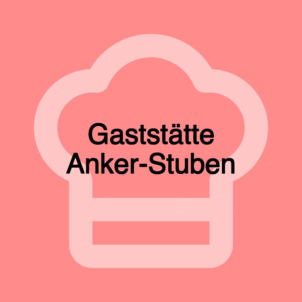 Gaststätte Anker-Stuben