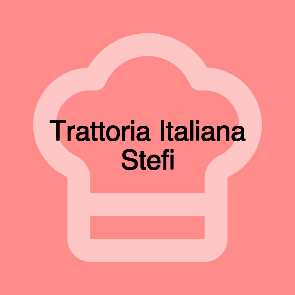 Trattoria Italiana Stefi