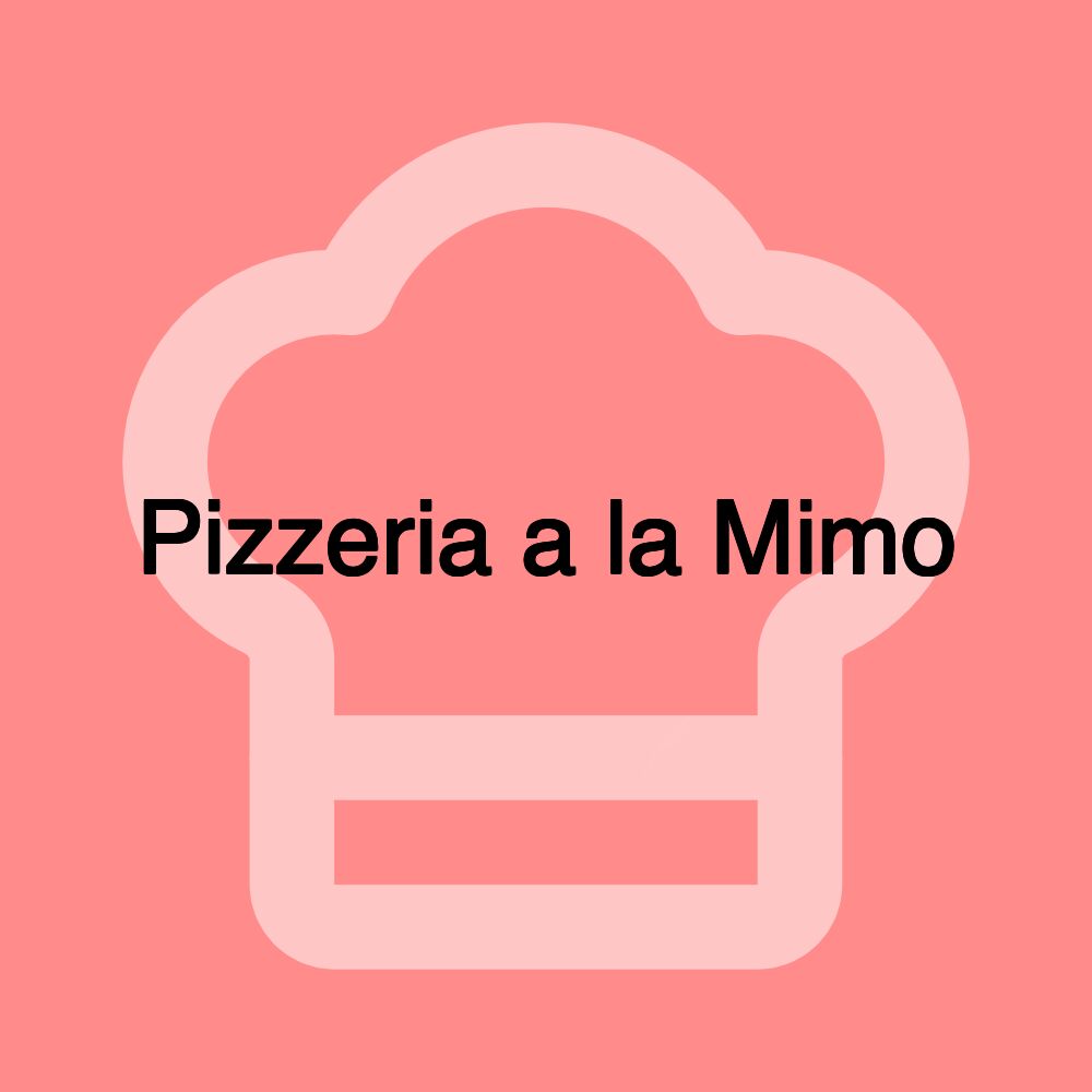 Pizzeria a la Mimo