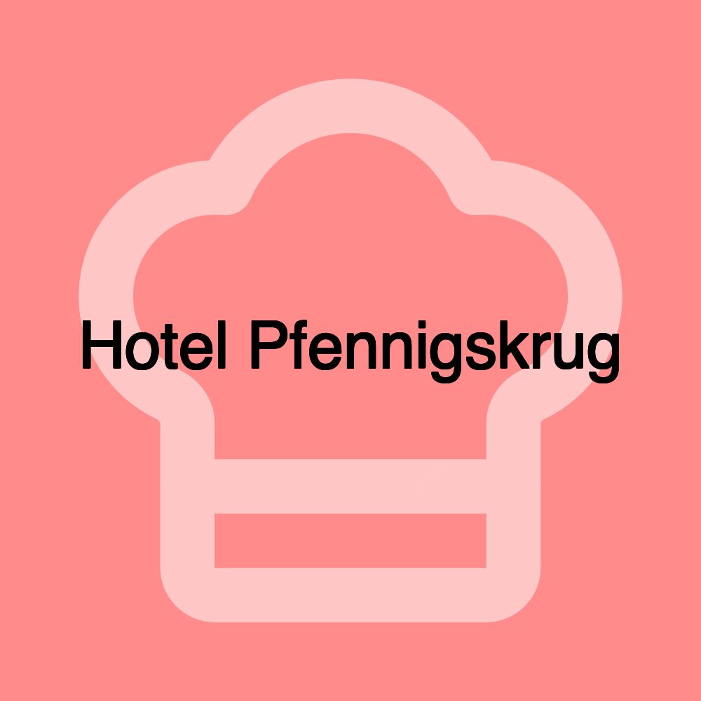 Hotel Pfennigskrug