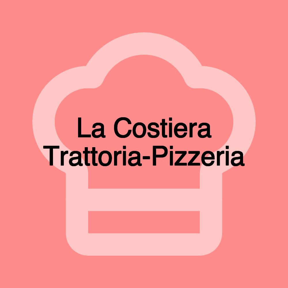 La Costiera Trattoria-Pizzeria