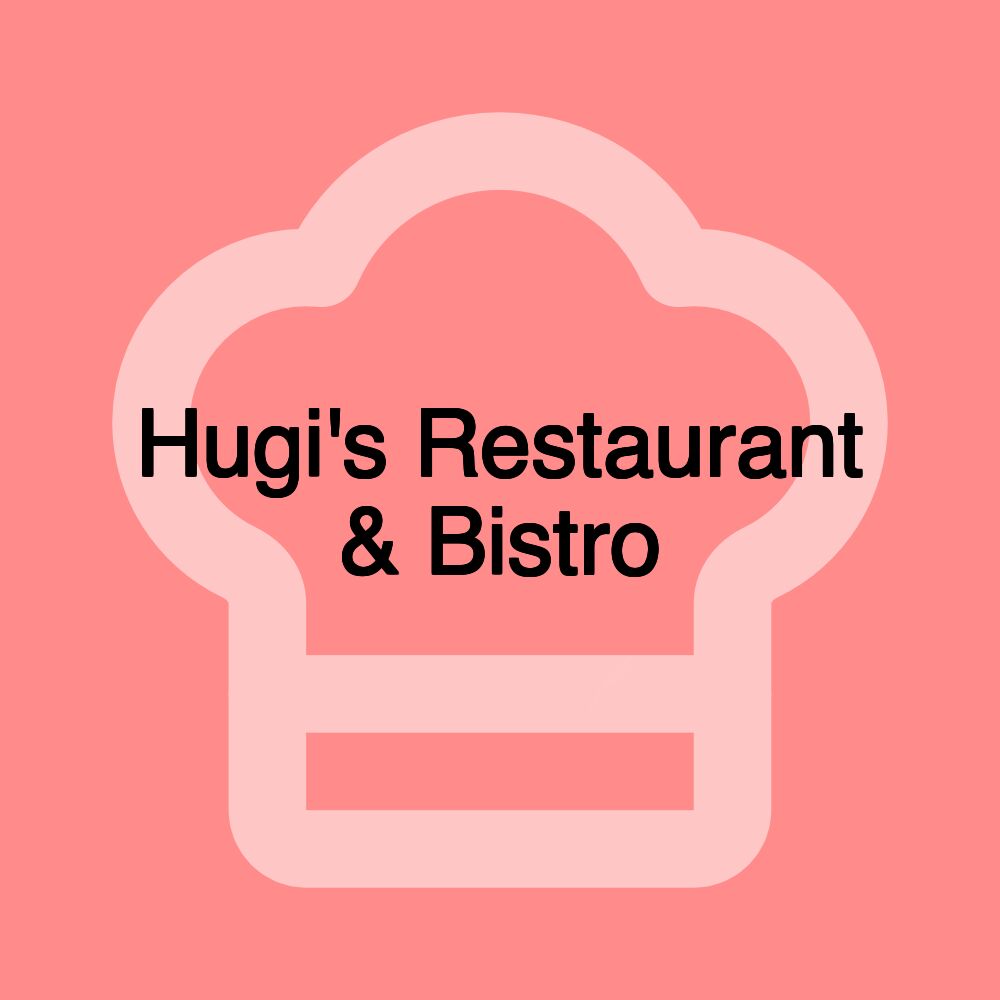 Hugi's Restaurant & Bistro