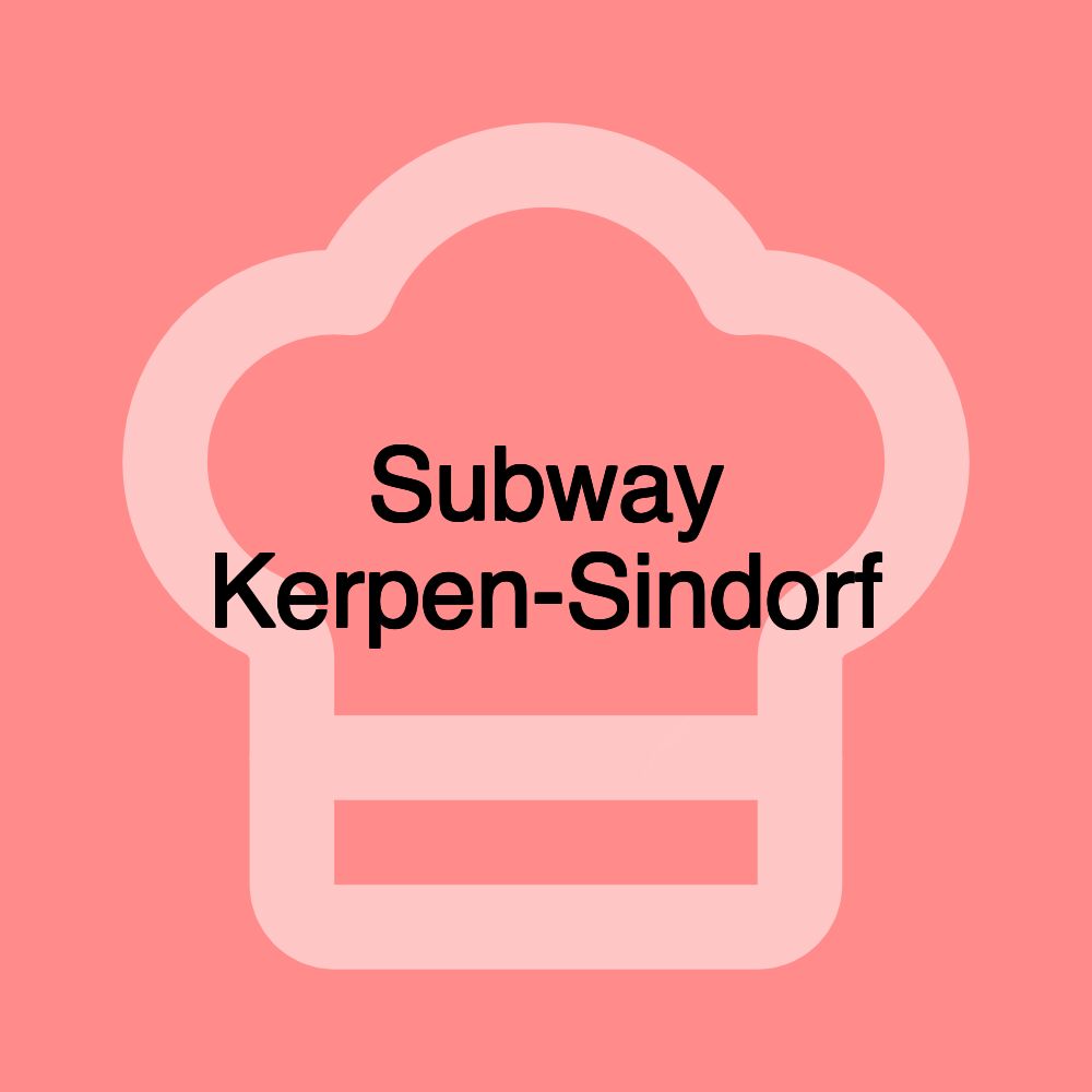Subway Kerpen-Sindorf