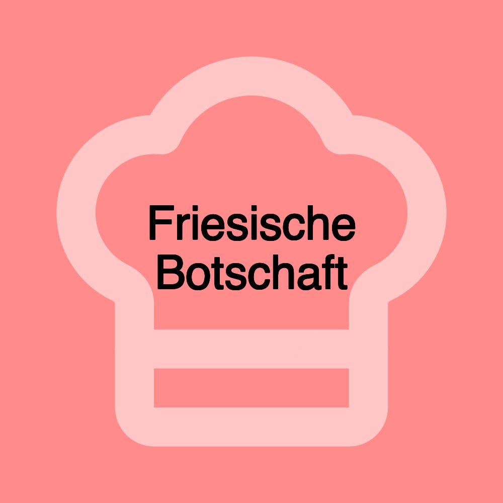 Friesische Botschaft