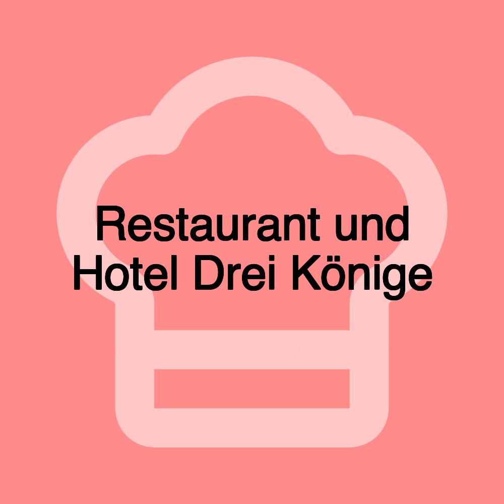 Restaurant und Hotel Drei Könige
