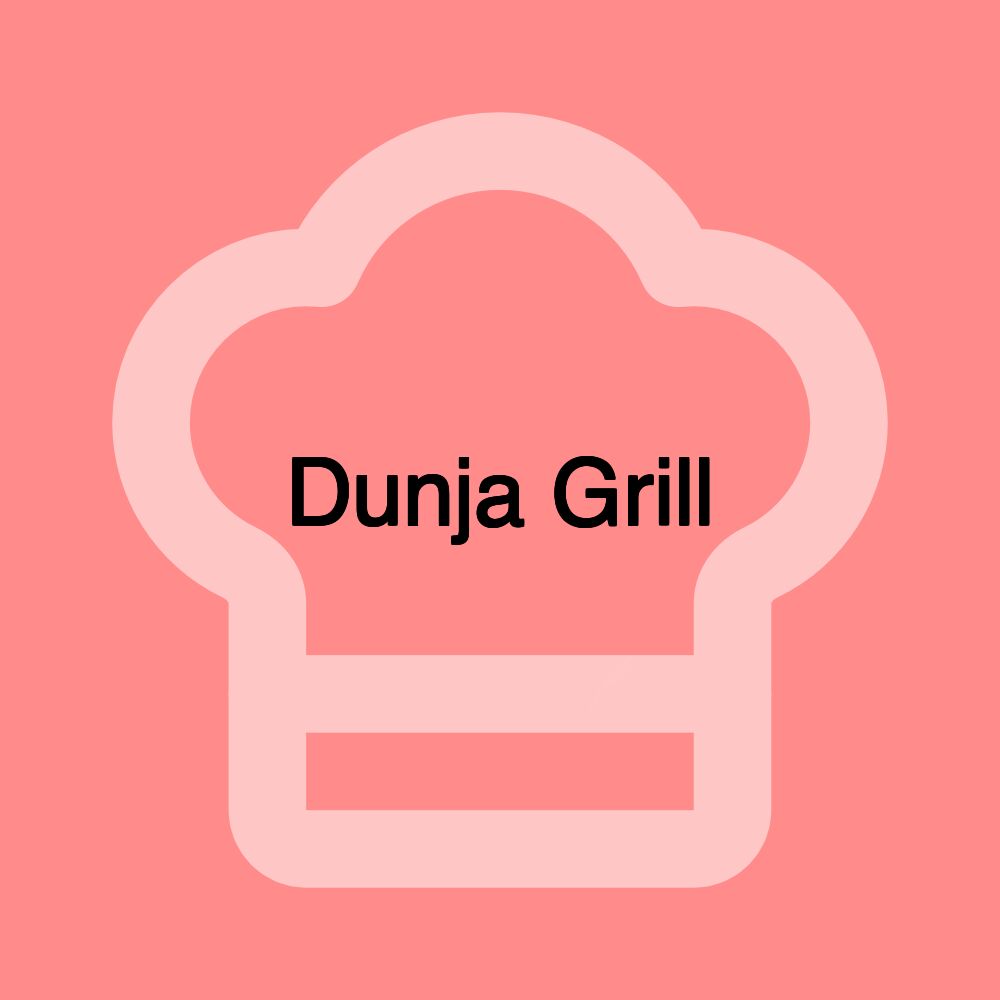 Dunja Grill