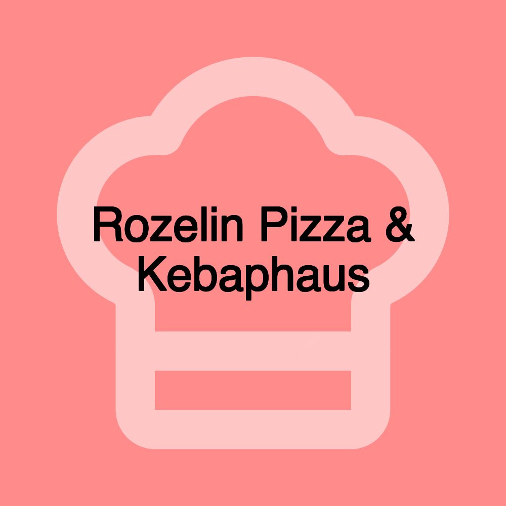 Rozelin Pizza & Kebaphaus
