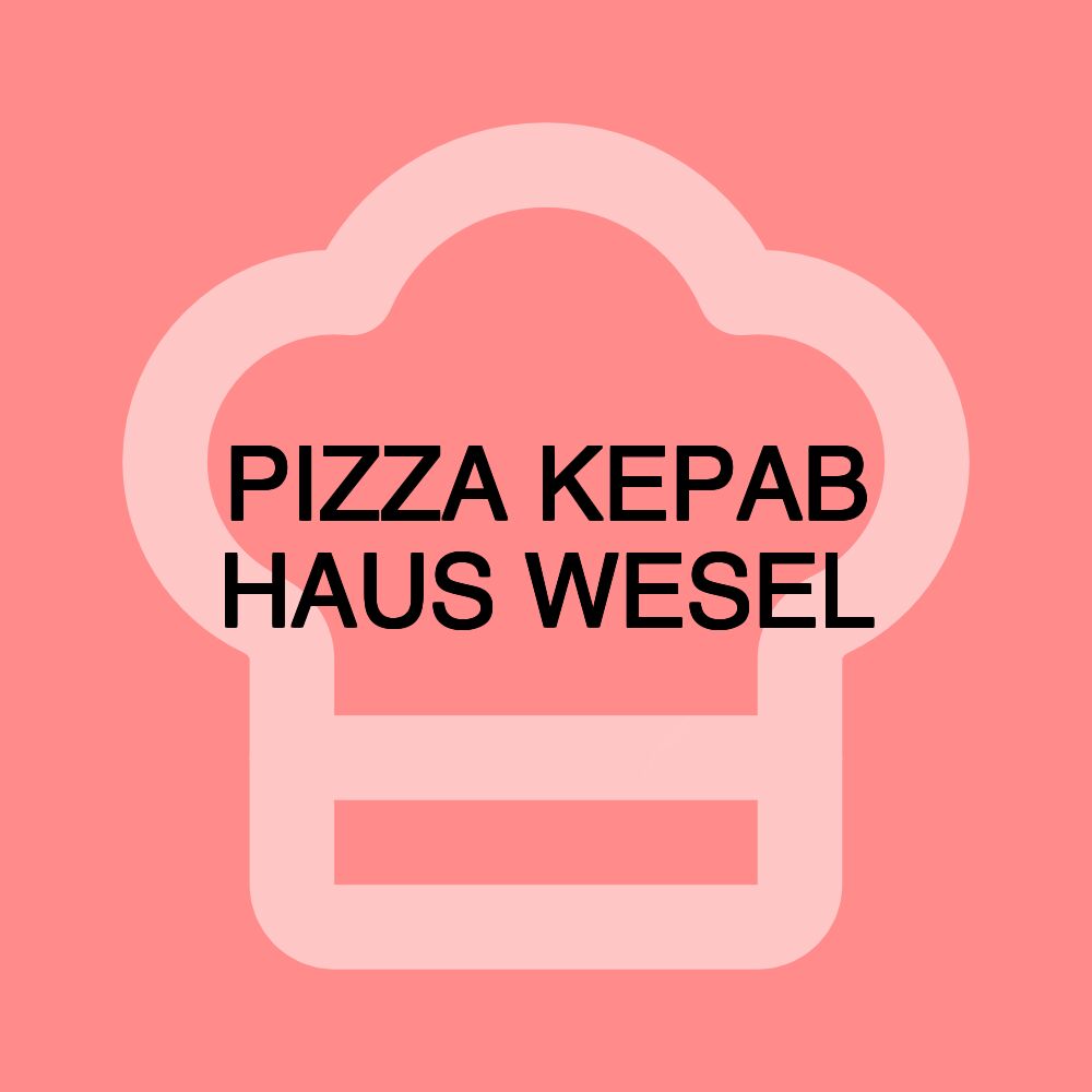 PIZZA KEPAB HAUS WESEL