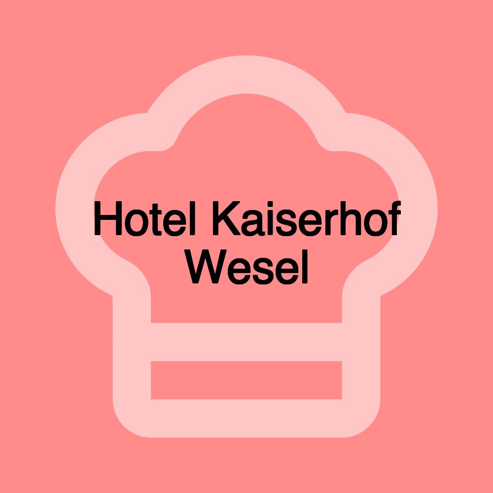 Hotel Kaiserhof Wesel
