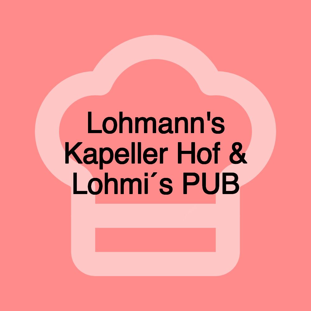 Lohmann's Kapeller Hof & Lohmi´s PUB