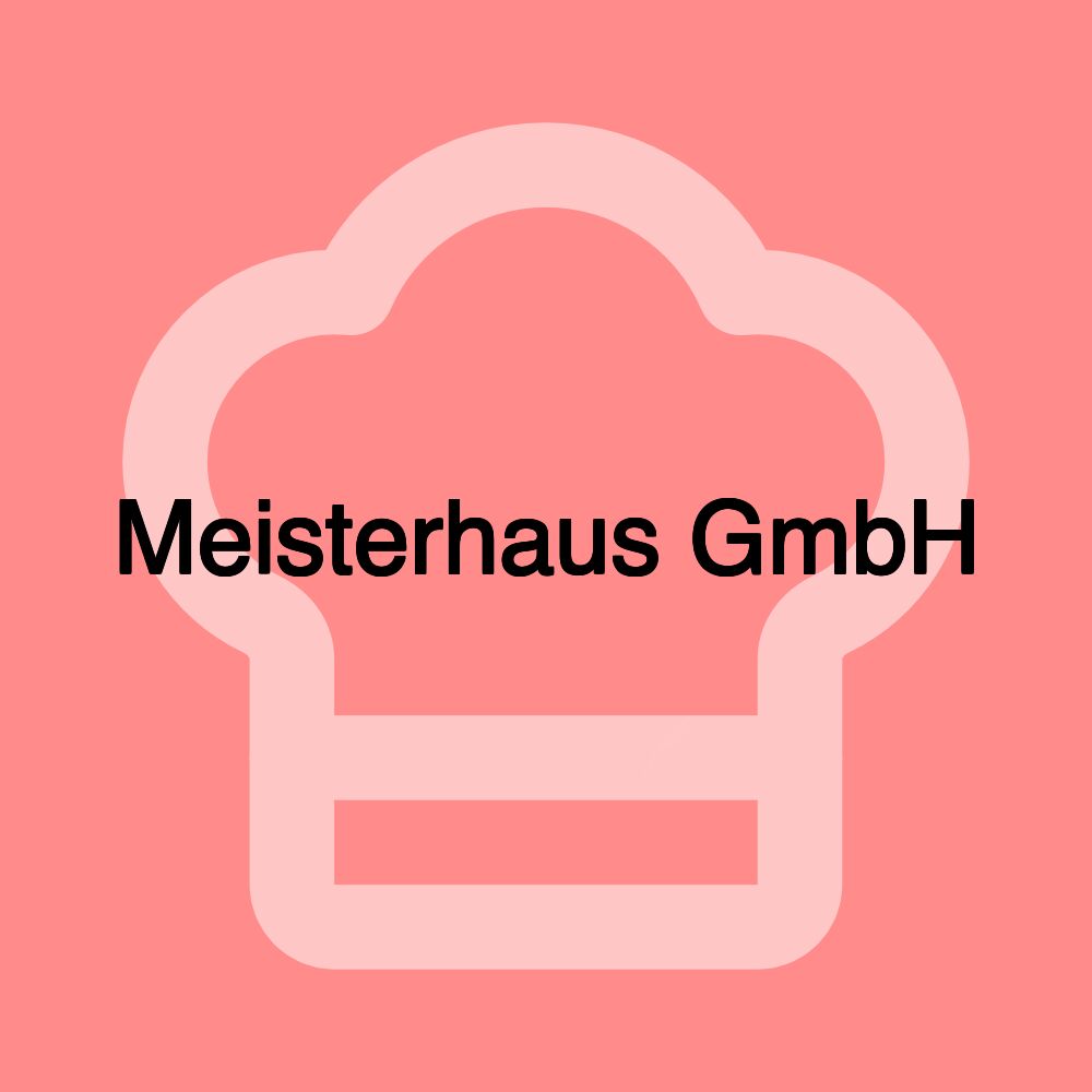 Meisterhaus GmbH