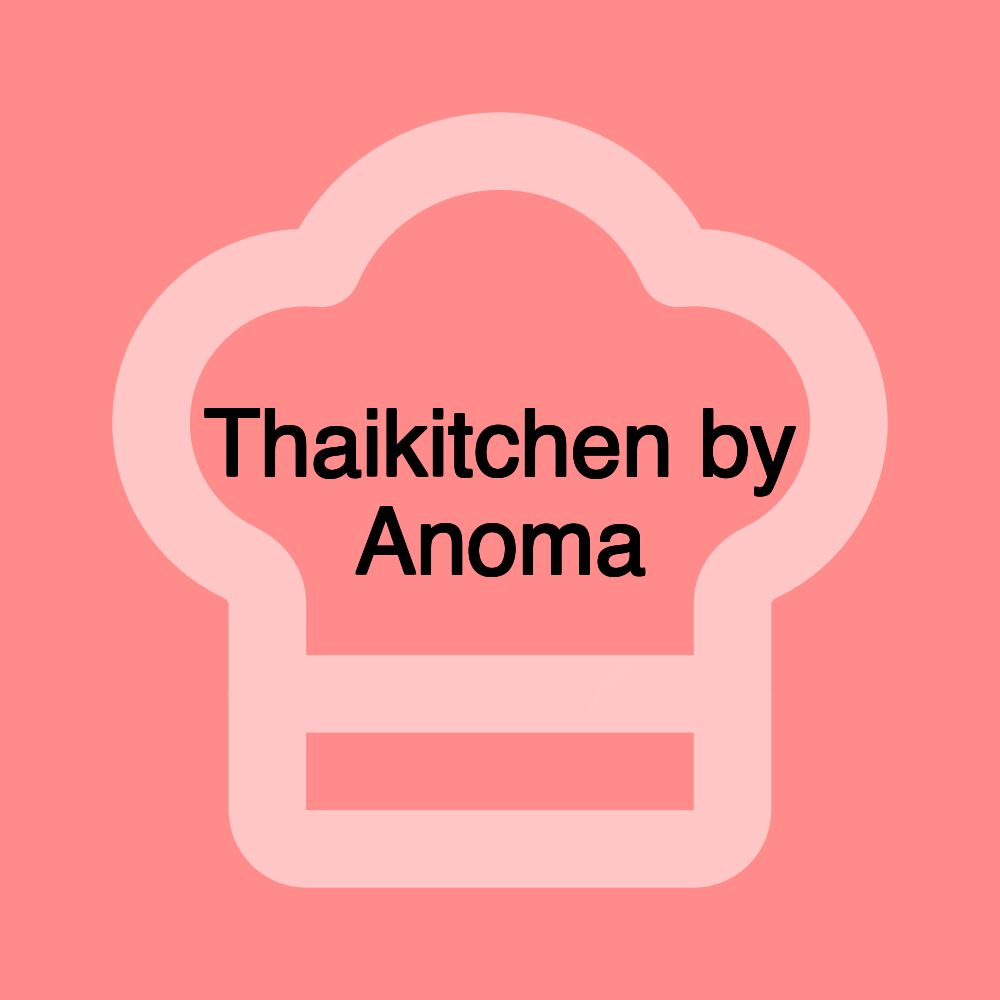 Thaikitchen by Anoma