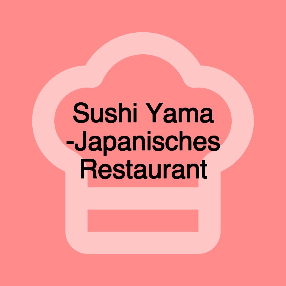 Sushi Yama -Japanisches Restaurant