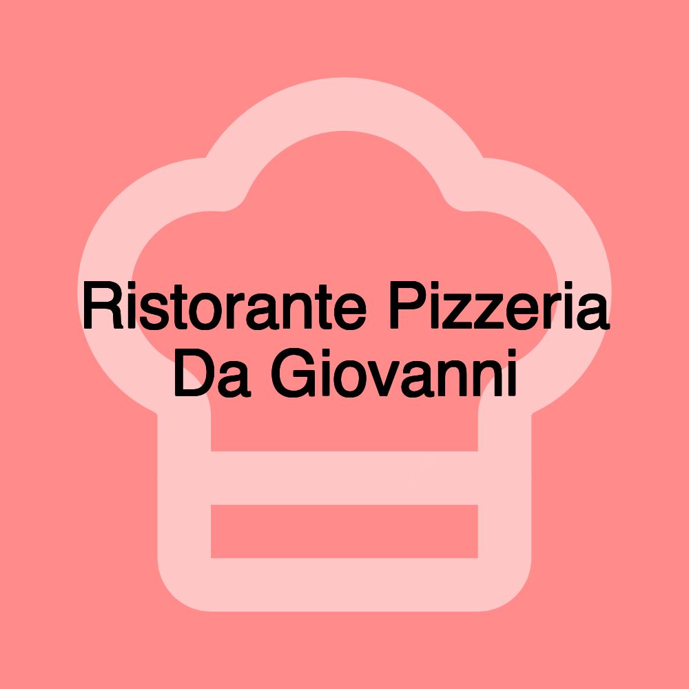 Ristorante Pizzeria Da Giovanni