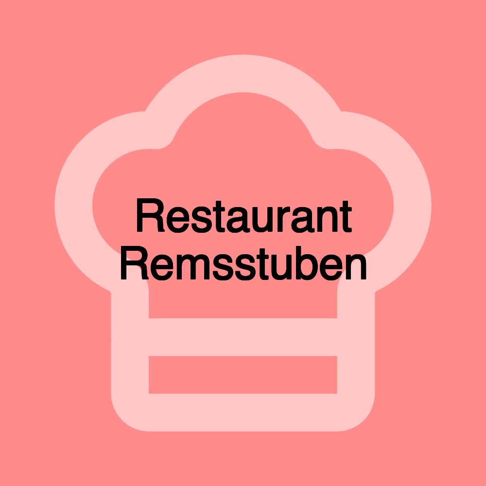 Restaurant Remsstuben