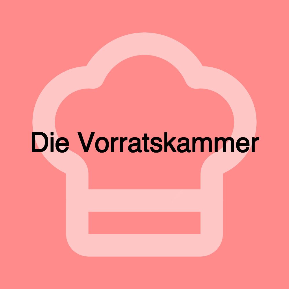 Die Vorratskammer