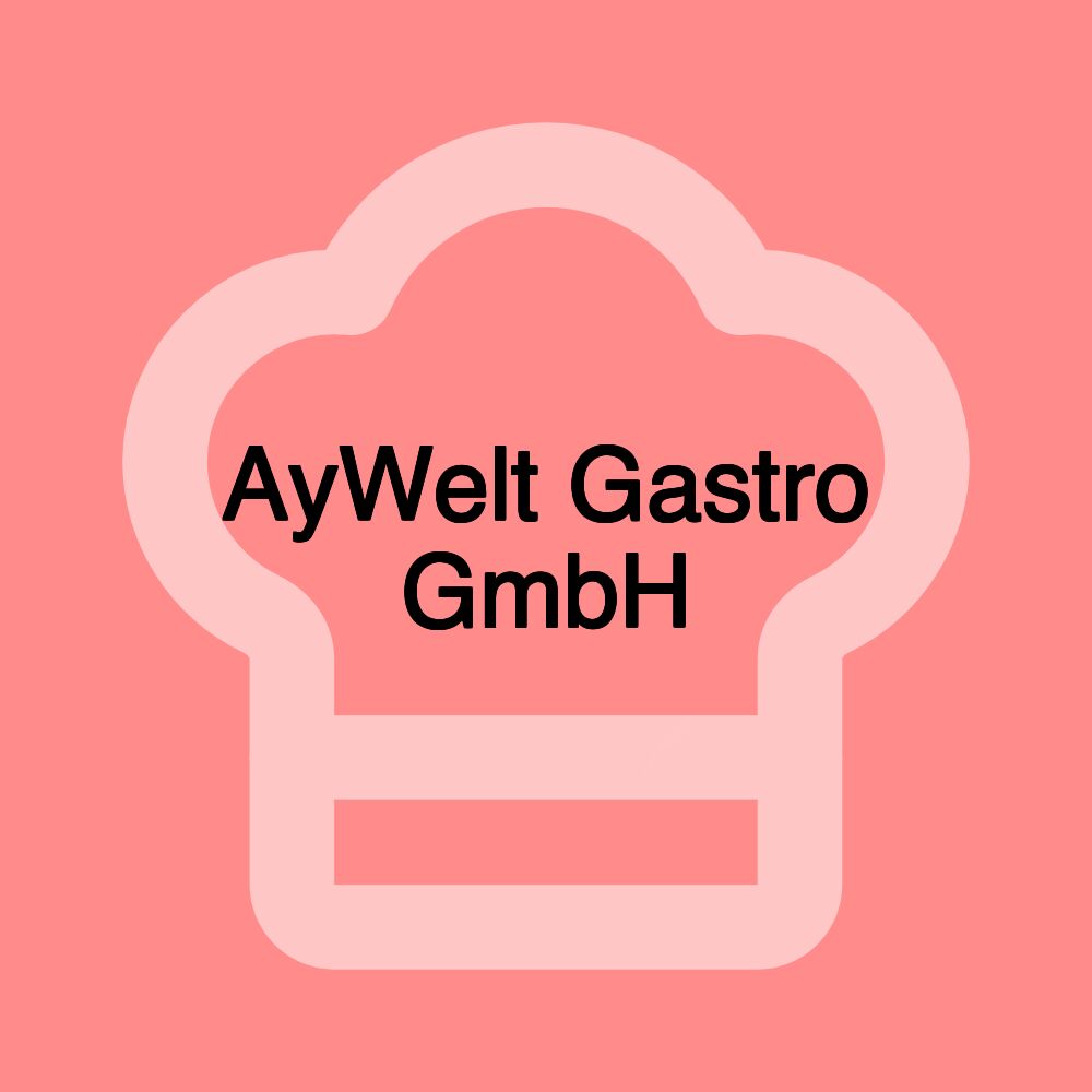 AyWelt Gastro GmbH