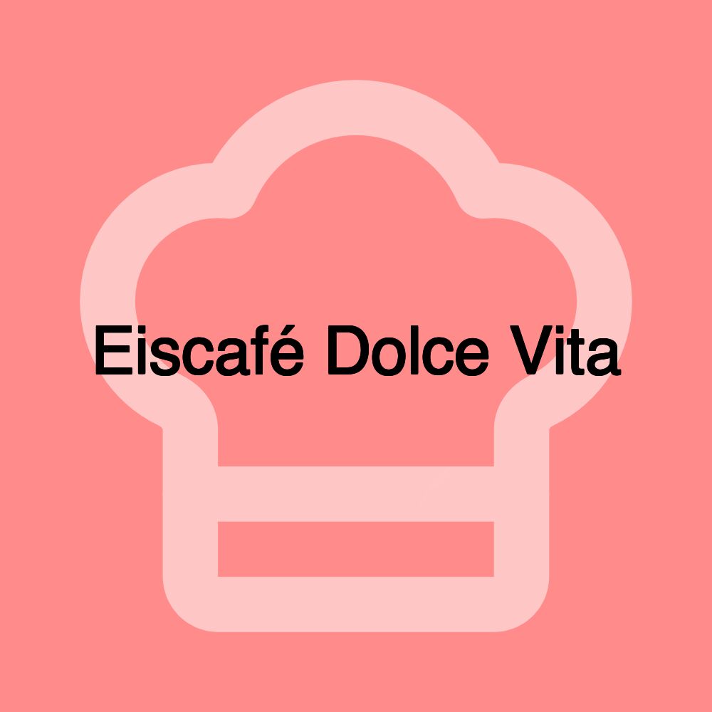 Eiscafé Dolce Vita