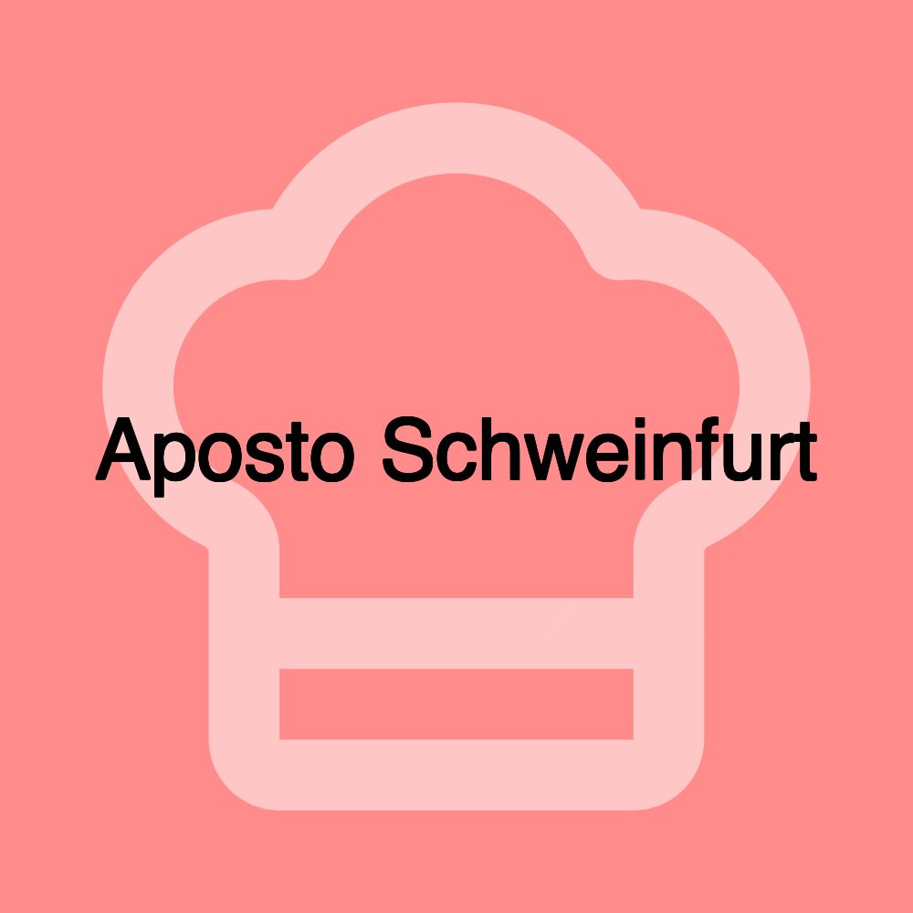 Aposto Schweinfurt