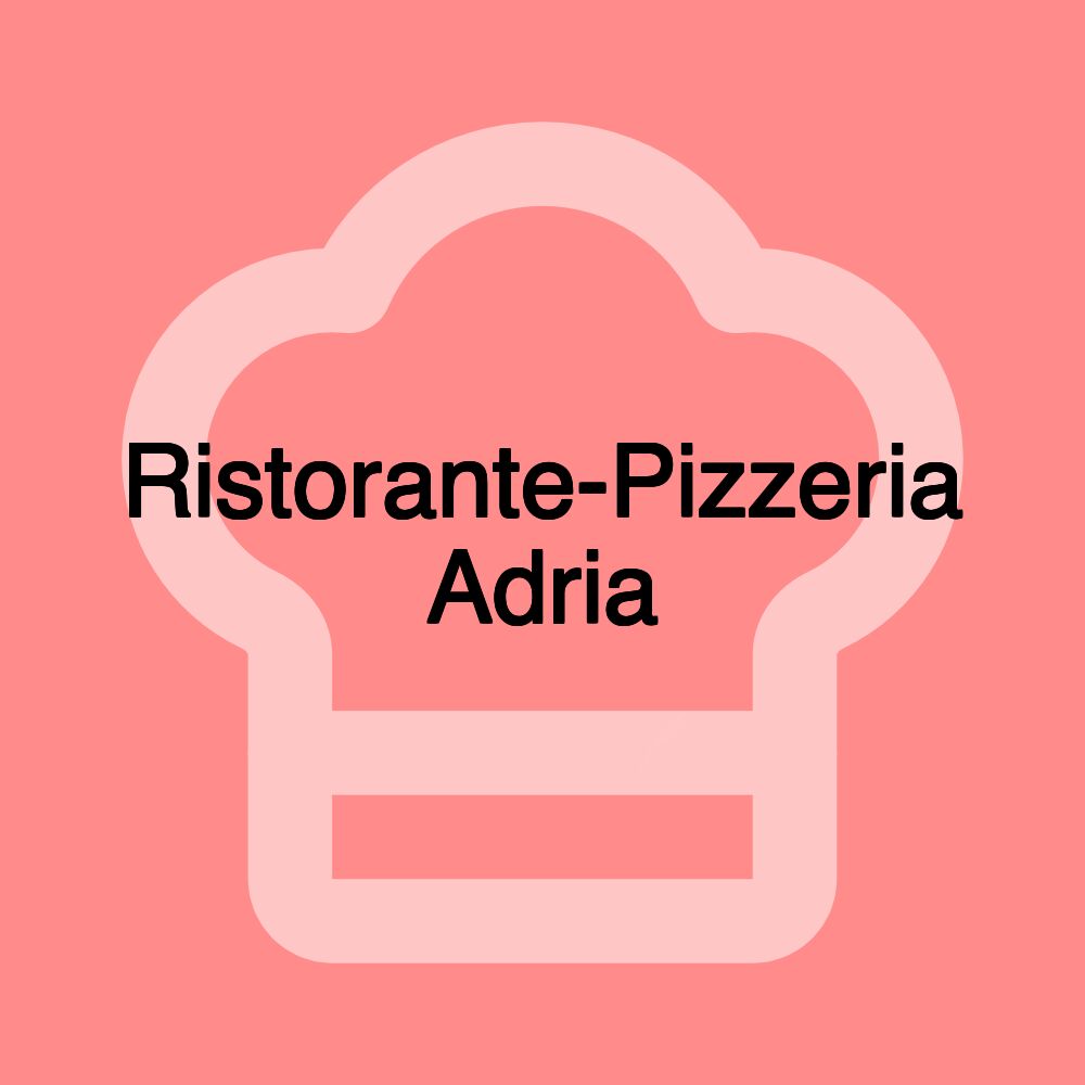 Ristorante-Pizzeria Adria