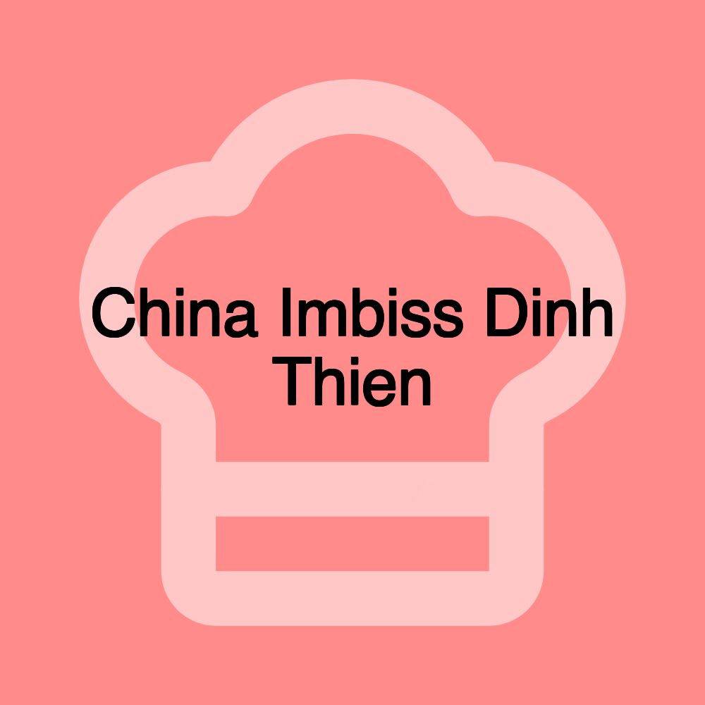 China Imbiss Dinh Thien