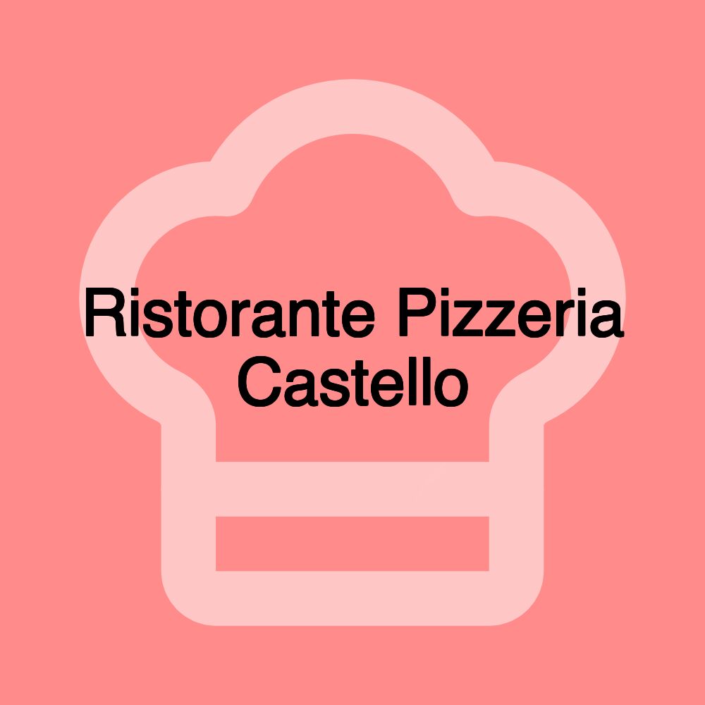 Ristorante Pizzeria Castello