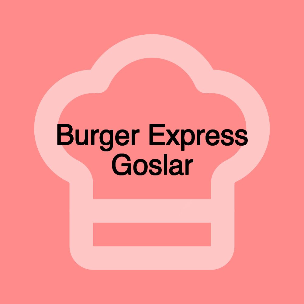 Burger Express Goslar