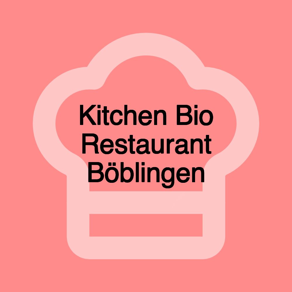 Kitchen Bio Restaurant Böblingen