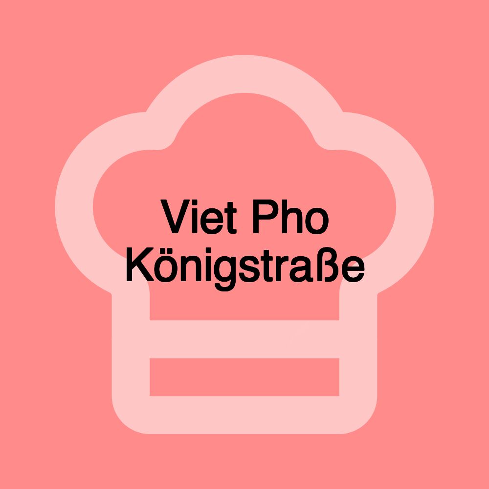 Viet Pho Königstraße