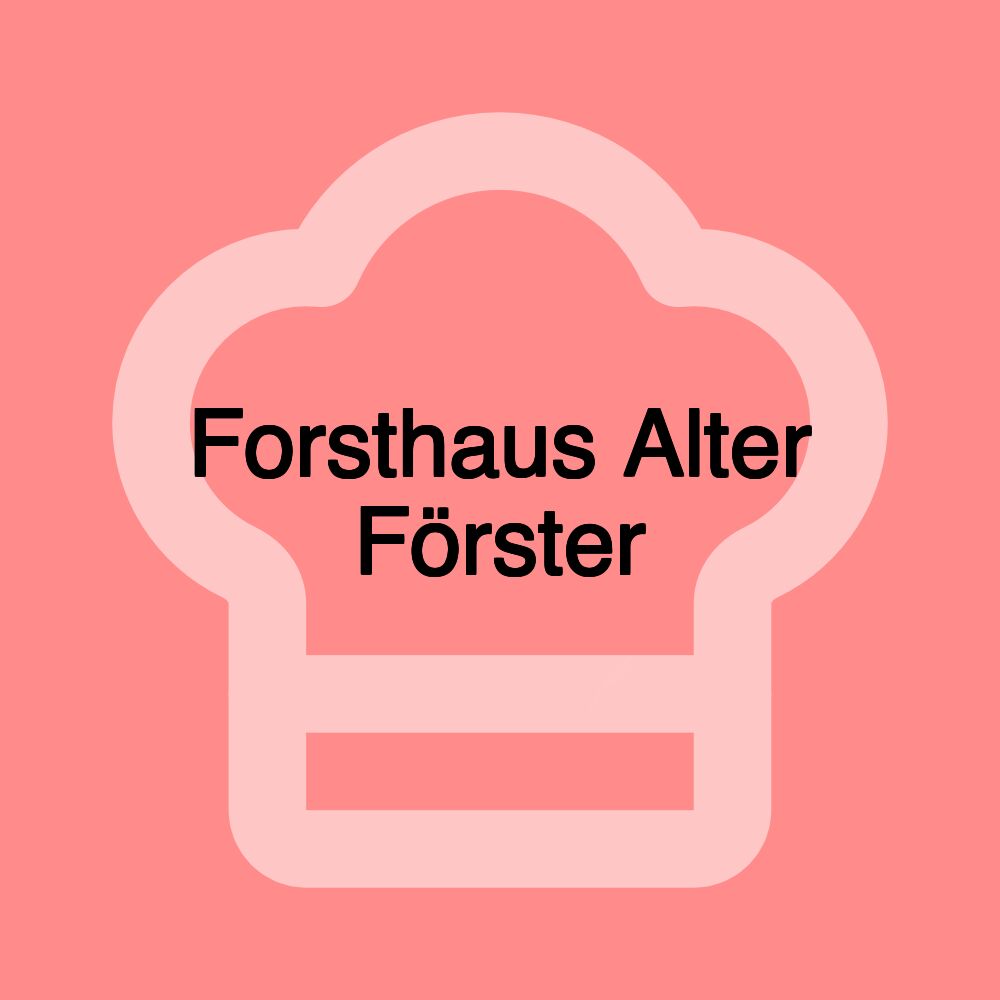 Forsthaus Alter Förster
