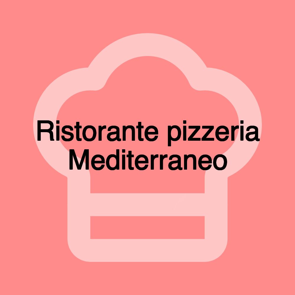 Ristorante pizzeria Mediterraneo