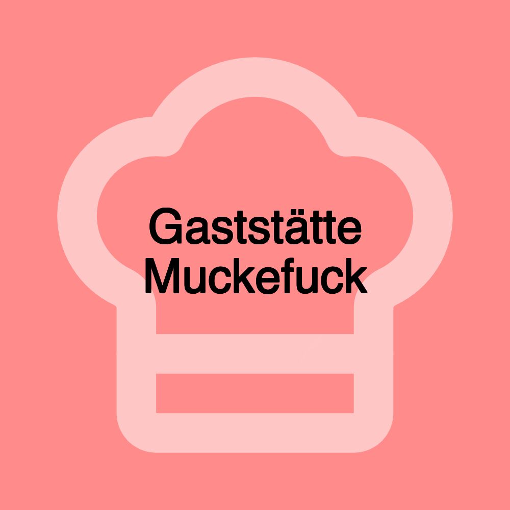Gaststätte Muckefuck