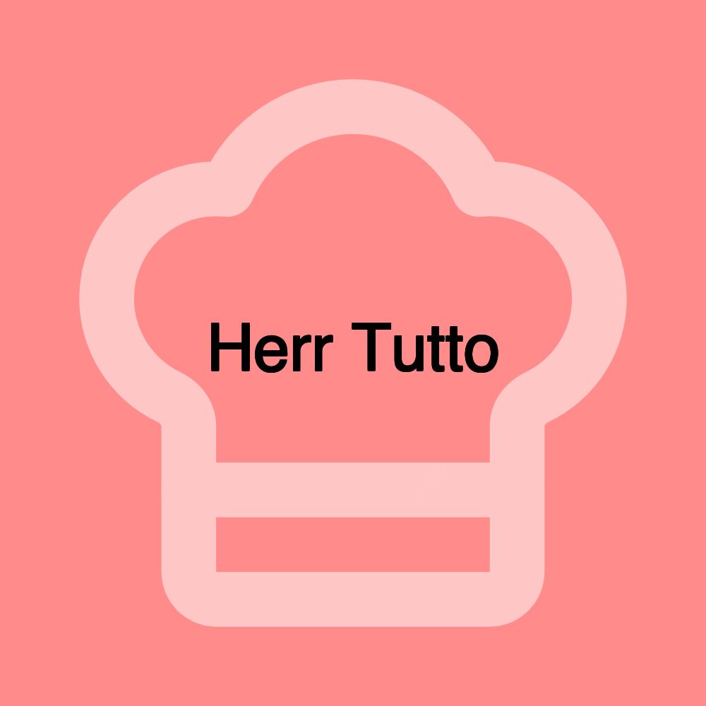 Herr Tutto
