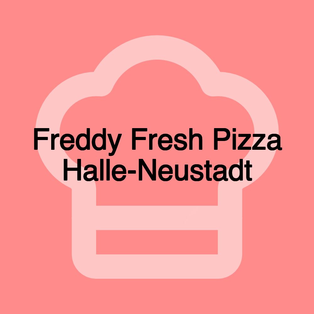 Freddy Fresh Pizza Halle-Neustadt