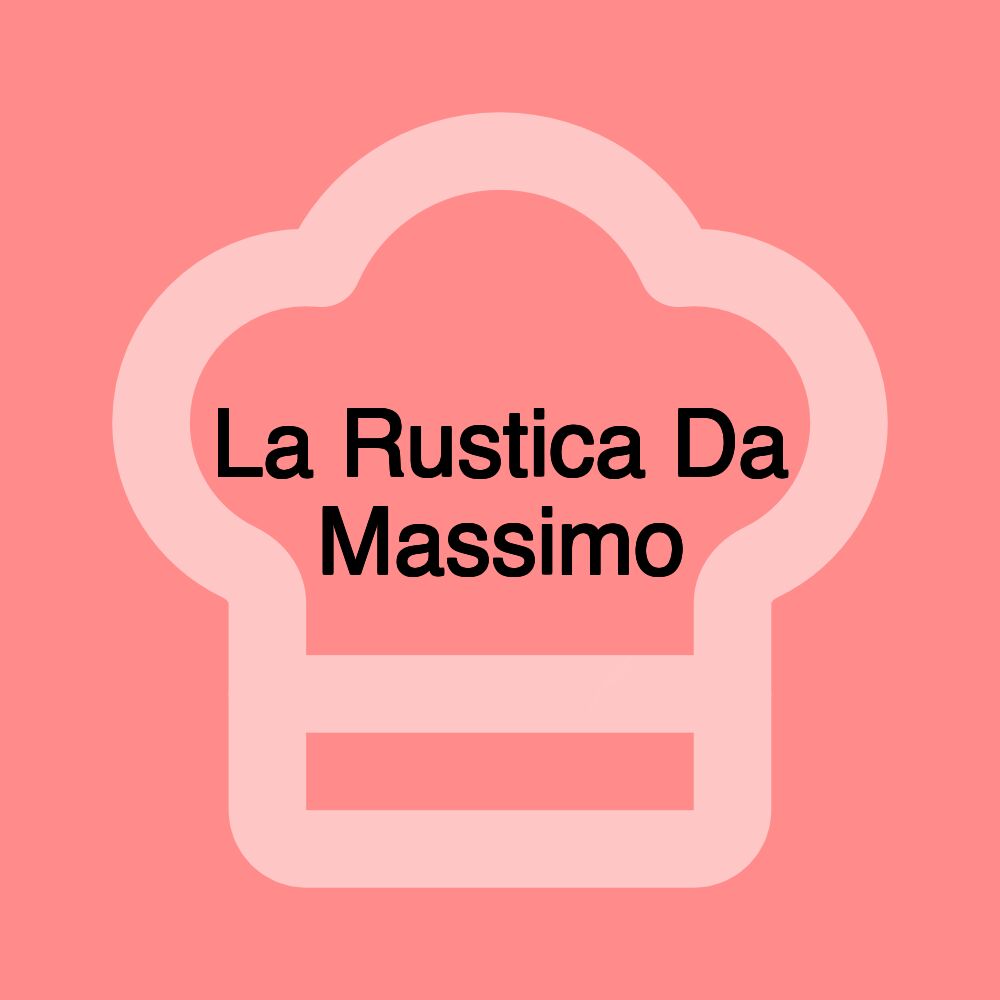 La Rustica Da Massimo