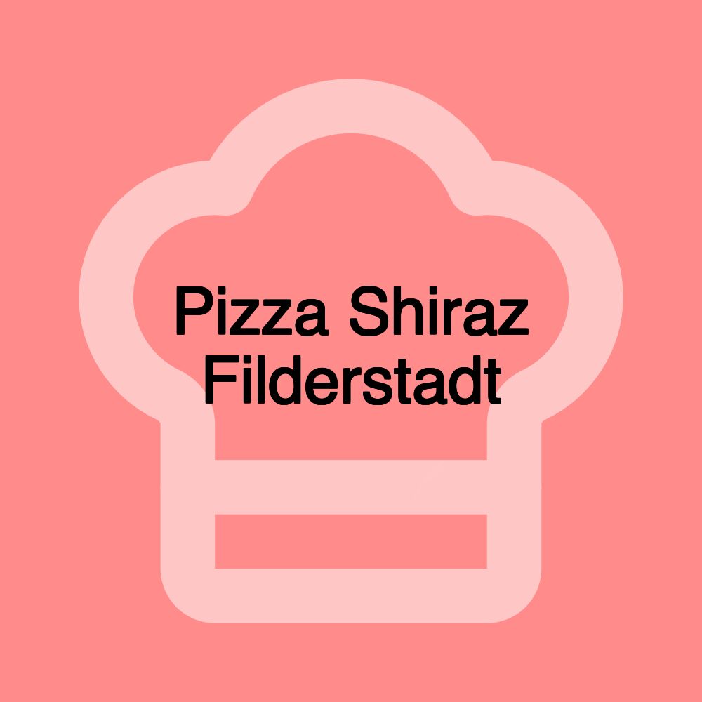 Pizza Shiraz Filderstadt