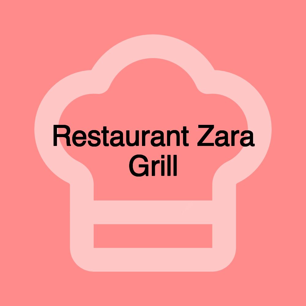 Restaurant Zara Grill