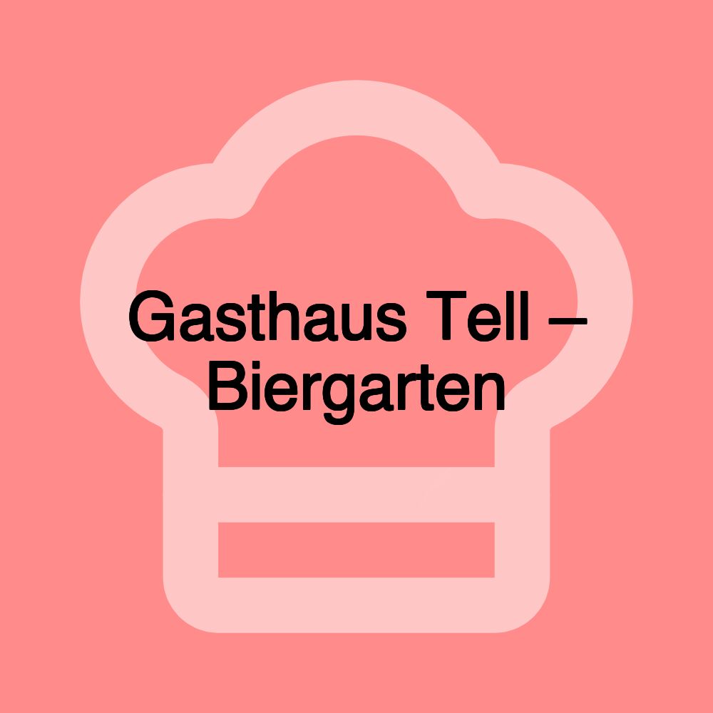 Gasthaus Tell – Biergarten