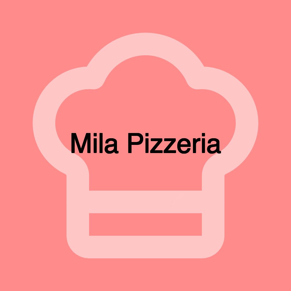 Mila Pizzeria