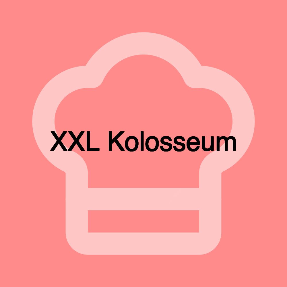 XXL Kolosseum