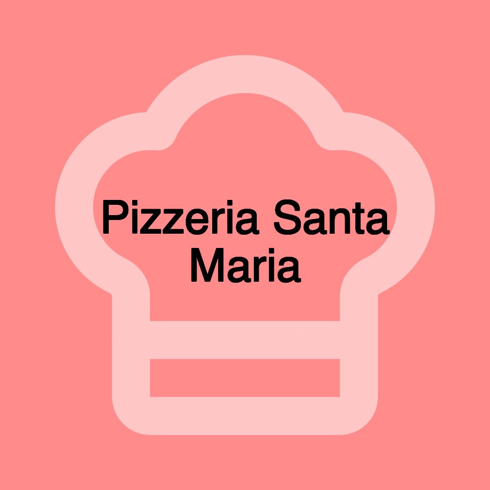 Pizzeria Santa Maria